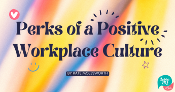 blog perks of a positive workplace culture min