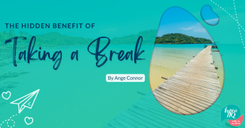 blog the hidden benefit of taking a break