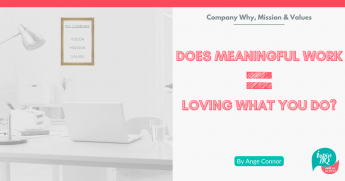 canva image company why, mission & values does meaningful work = loving what you do blog 2403222