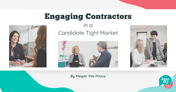 engaging contractors in a candidate tight market blog 050522