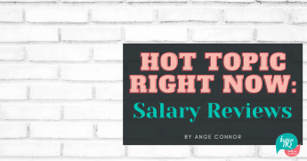 Hot topic right now Salary Reviews blog 200521