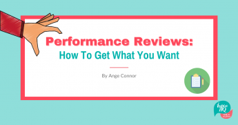 How to get what you want at your performance review 300921 blog